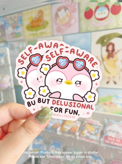 Self-aware but Delusional for Fun Penguin Waterproof Sticker