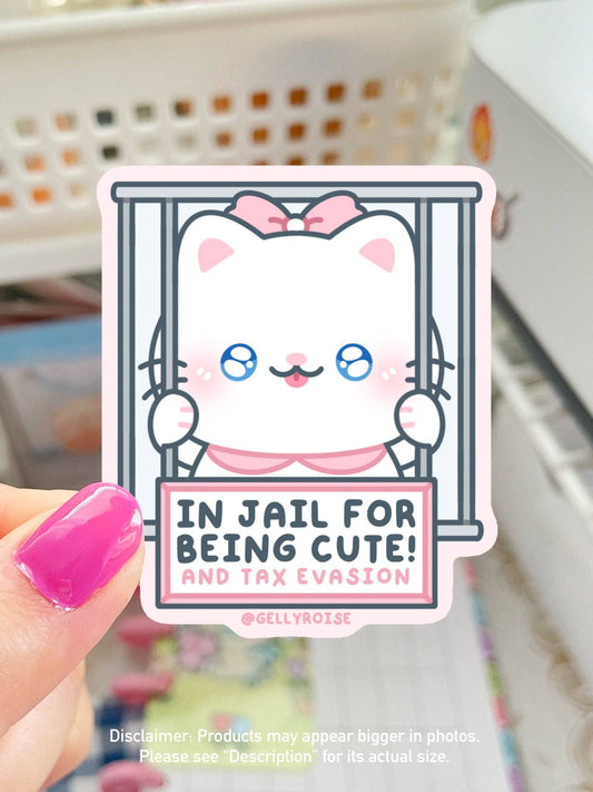 Cat in Jail for Being Cute & Tax Evasion Waterproof Sticker: Glossy waterproof