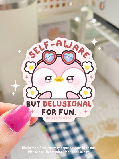 Self-aware but Delusional for Fun Penguin Waterproof Sticker